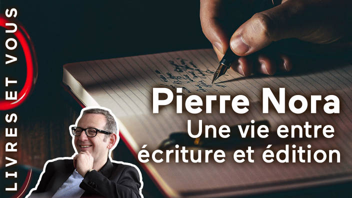 Pierre Nora, une vie entre écriture et édition